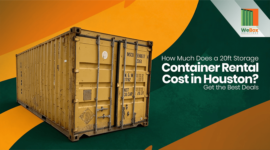20ft Storage Container Rental Cost in Houston